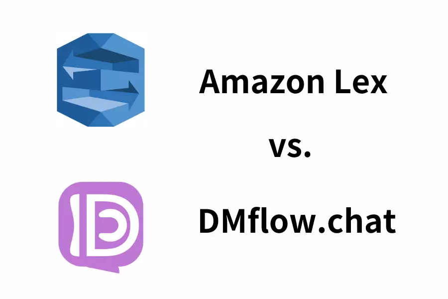 Amazon Lex vs. DMflow.chat: Which Chatbot is Right for You