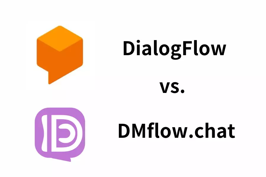 Dialogflow vs. DMflow.chat: Which Chatbot is Right for You